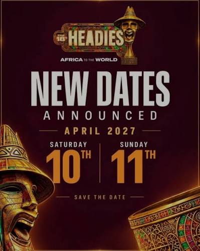 18th Headies Awards Postpone to April 2027